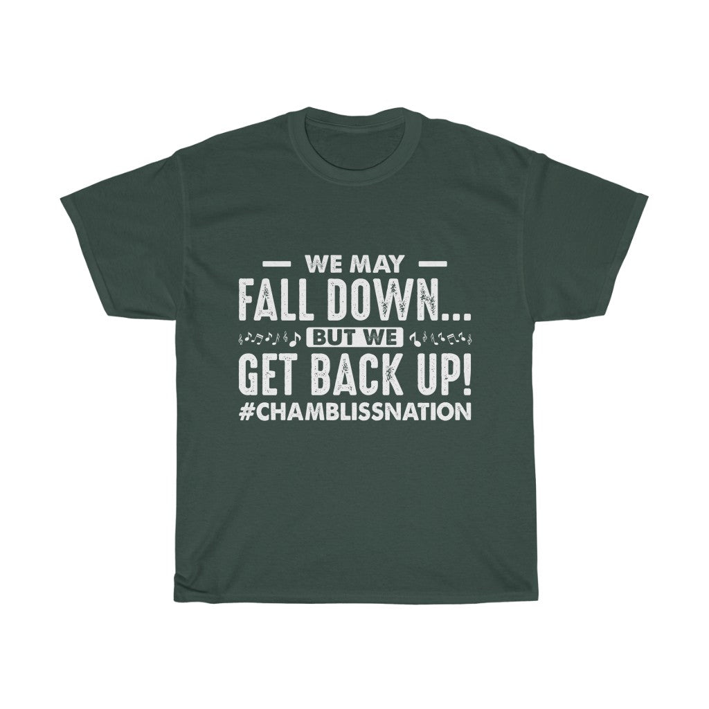 "We may fall down but we get back up" Tee