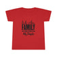 "We Are Family Your People My People  "  Toddler Tee