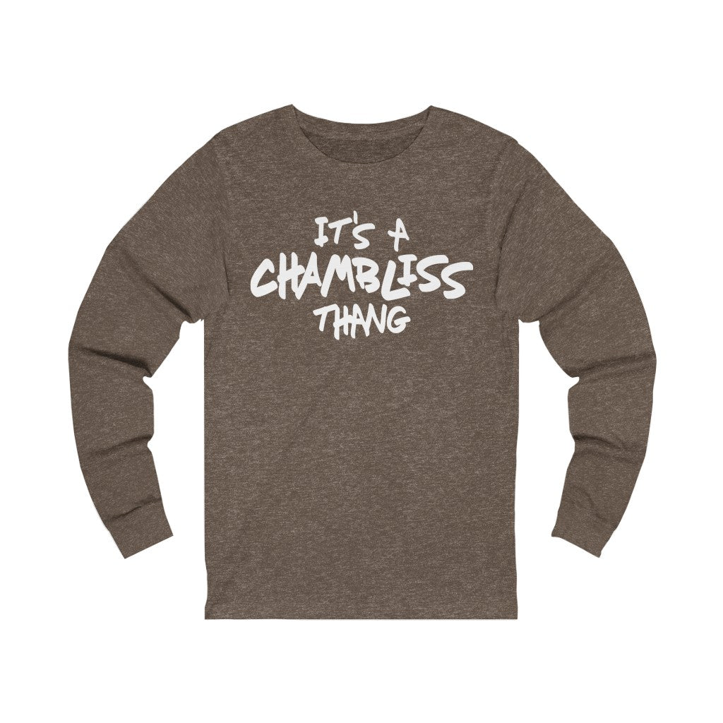 "It’s a Chambliss thang "  Long Sleeve Tee