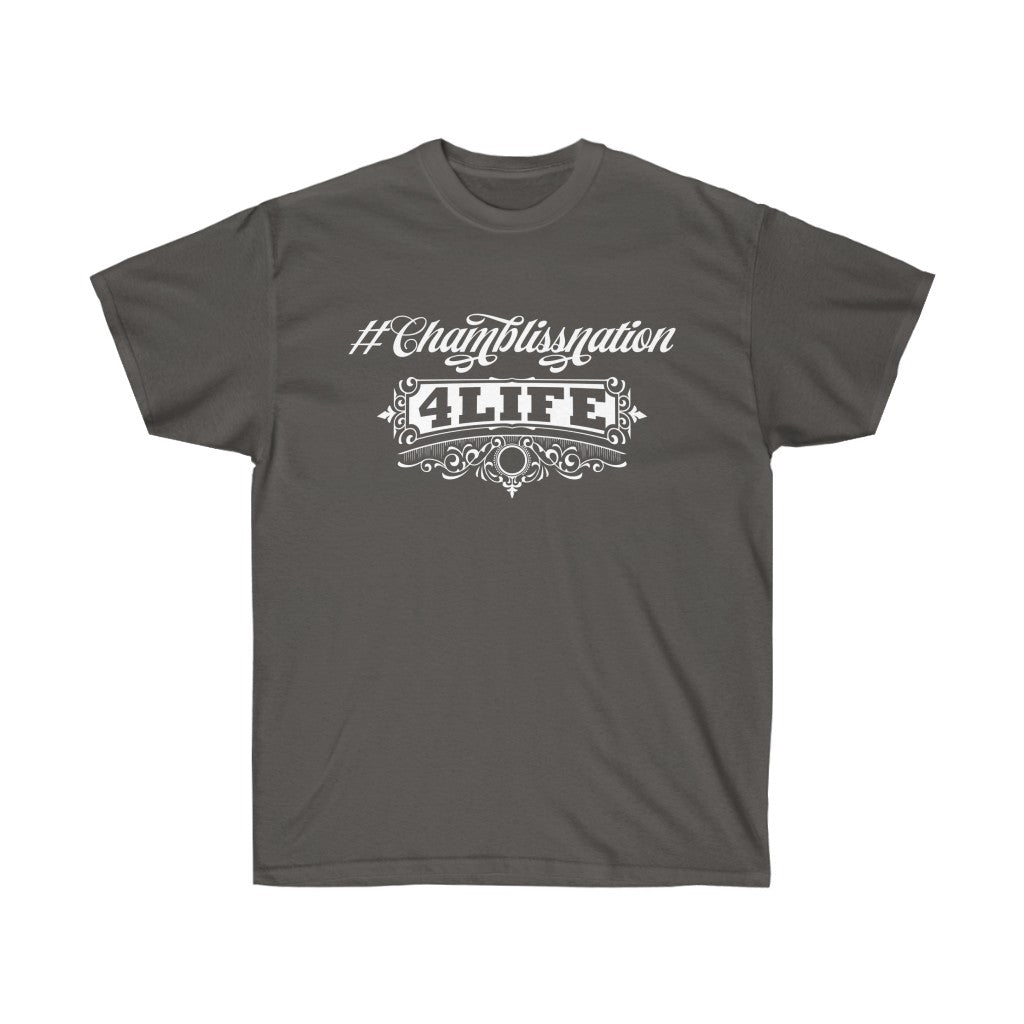"#Chamblissnation4 Life"  Tee