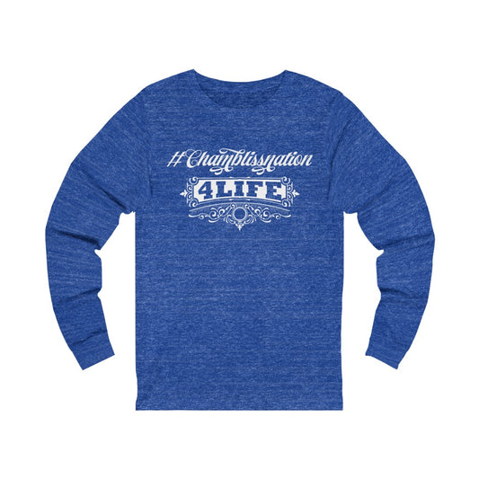 "#Chamblissnation4 Life"  Long Sleeve Tee