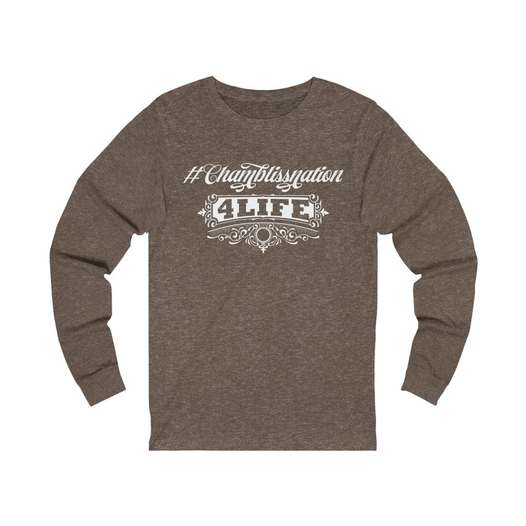 "#Chamblissnation4 Life"  Long Sleeve Tee