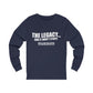 "The Legacy—And It Don't Stop" Long Sleeve Tee