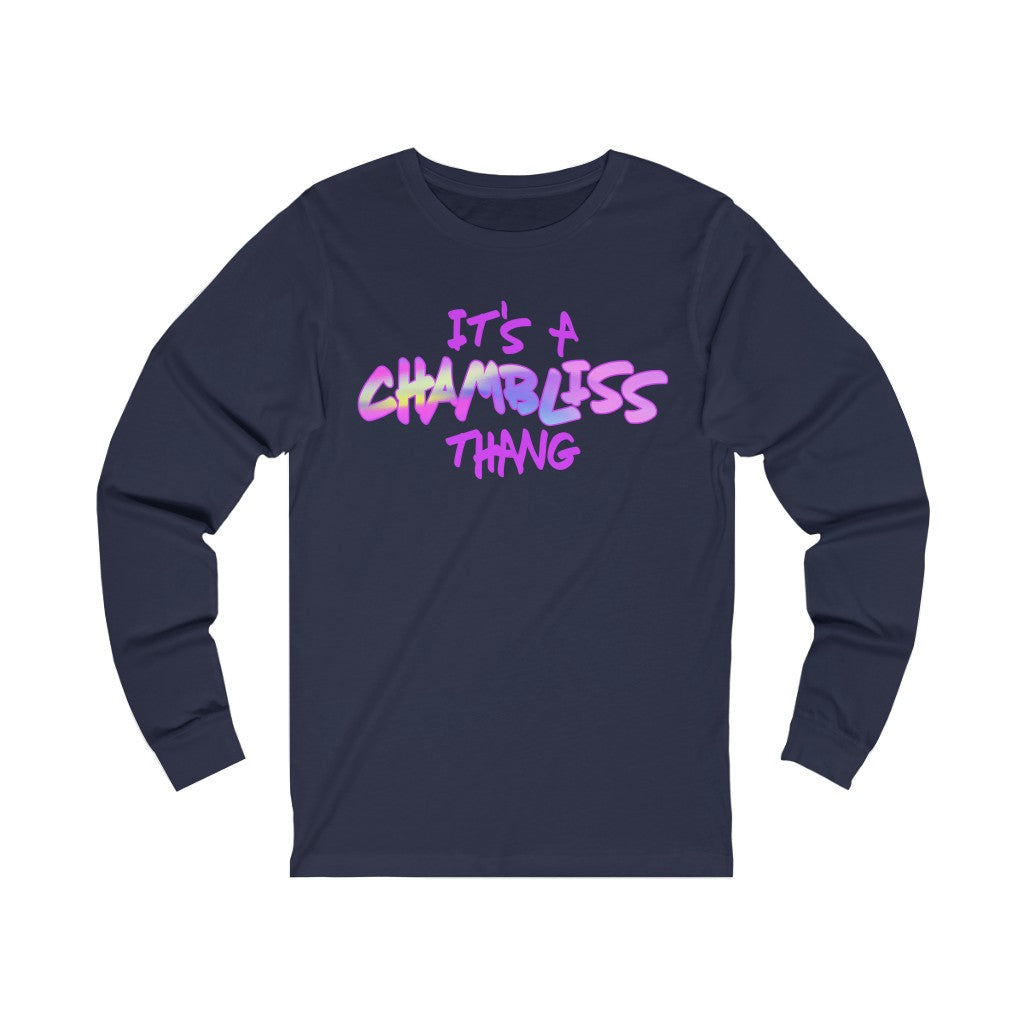 "It’s a Chambliss thang "  Long Sleeve Tee