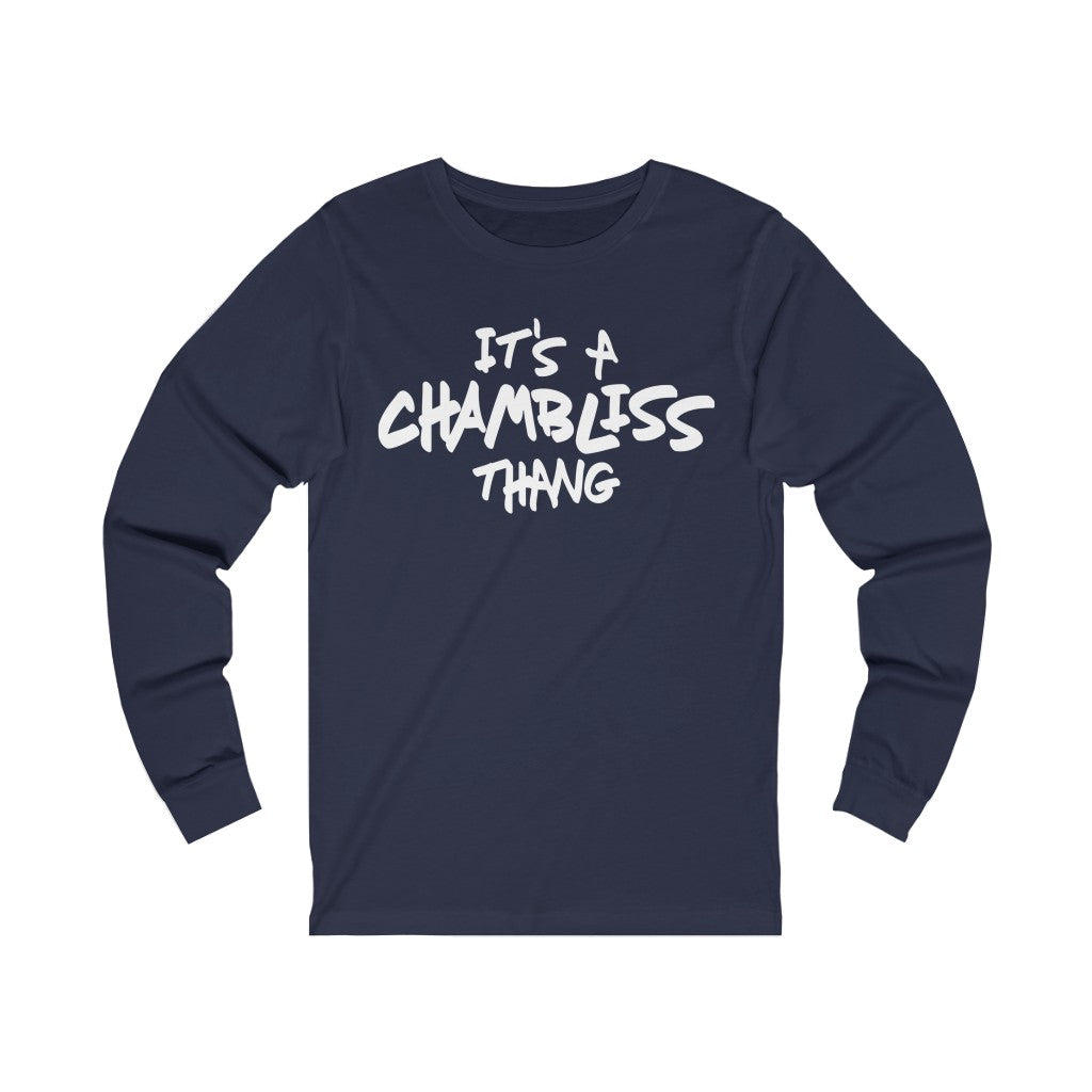 "It’s a Chambliss thang "  Long Sleeve Tee