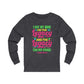 "I Got My Mind On The Legacy And The Legacy On My Mind" Long Sleeve Tee