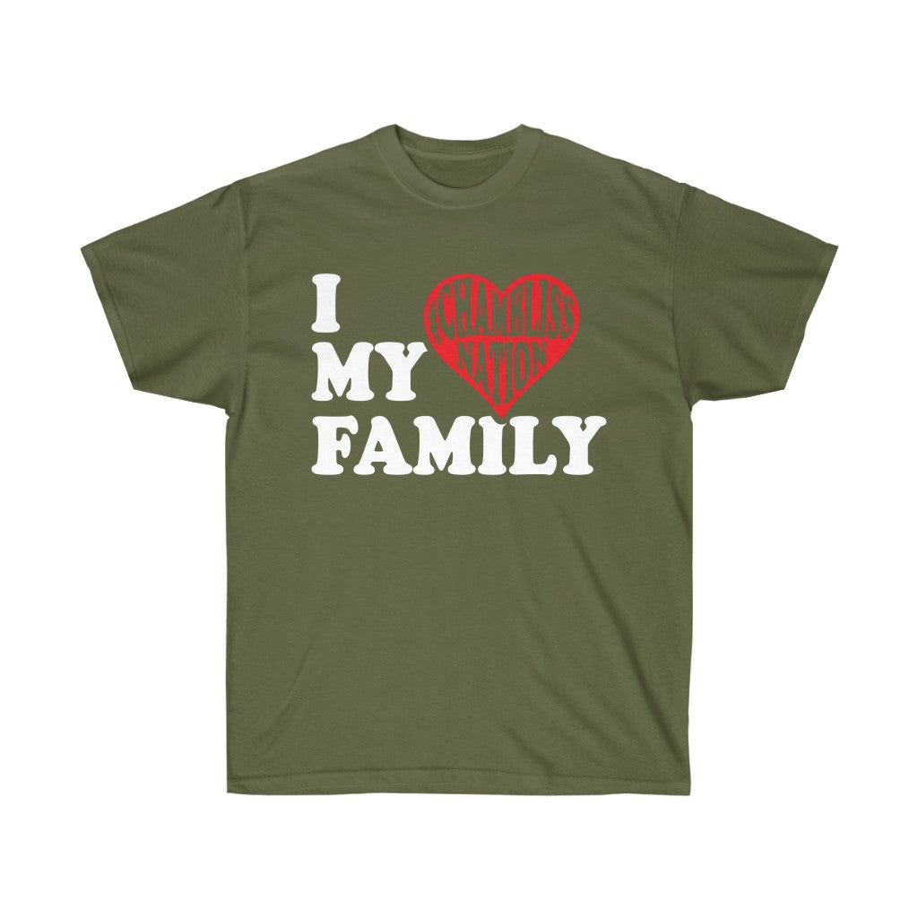 "I love my family #Chamblissnastion"  Tee