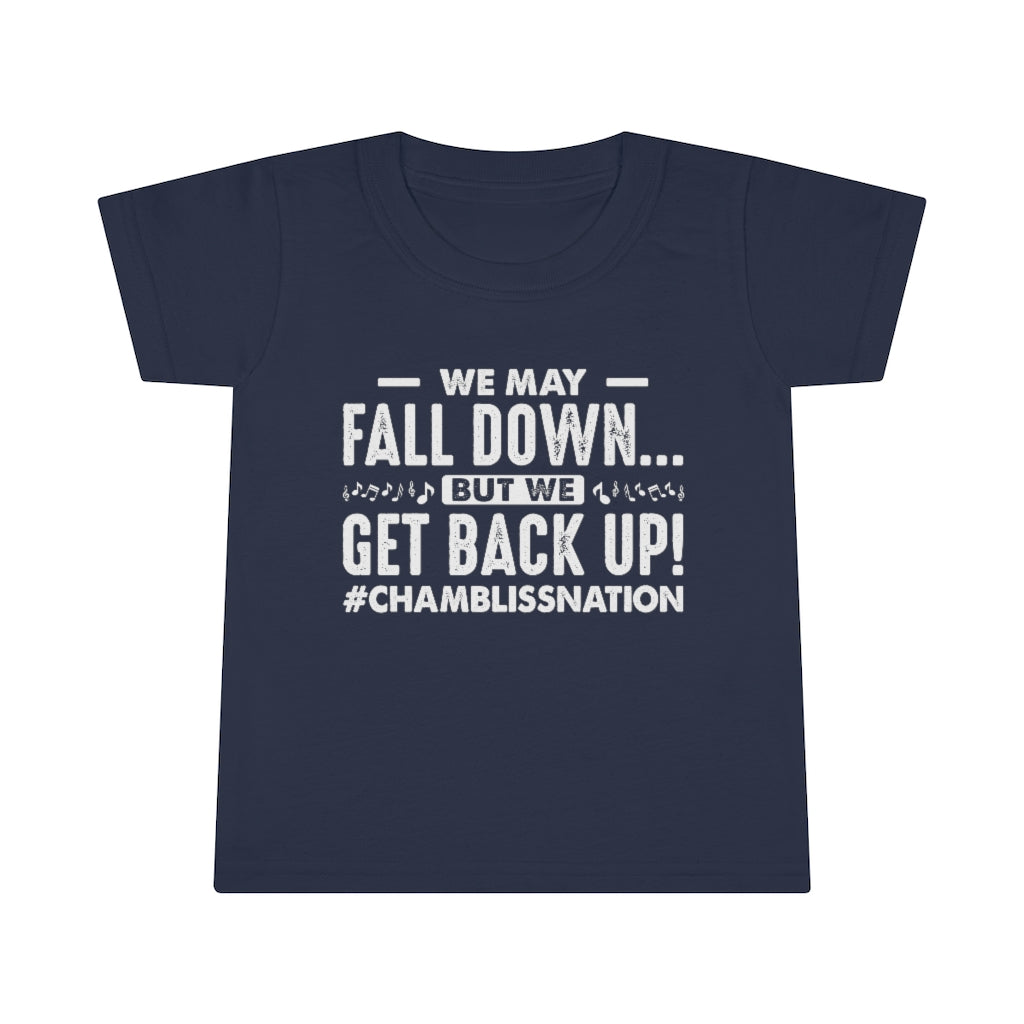 "We may fall down but we get back up" Toddler Tee