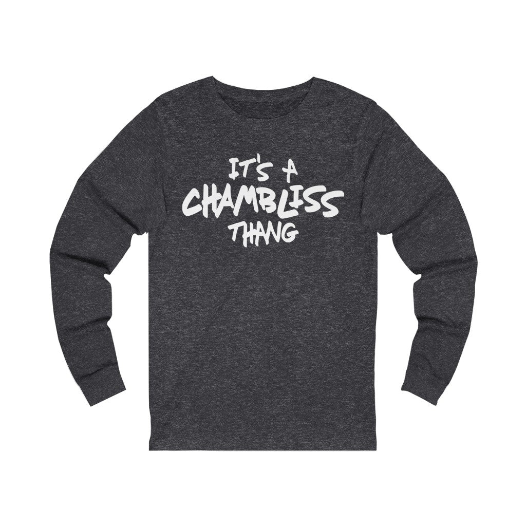 "It’s a Chambliss thang "  Long Sleeve Tee