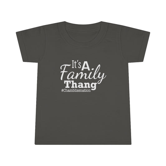 "It’s a Family Thang "  Toddler Tee