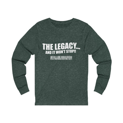 "The Legacy—And It Don't Stop" Long Sleeve Tee