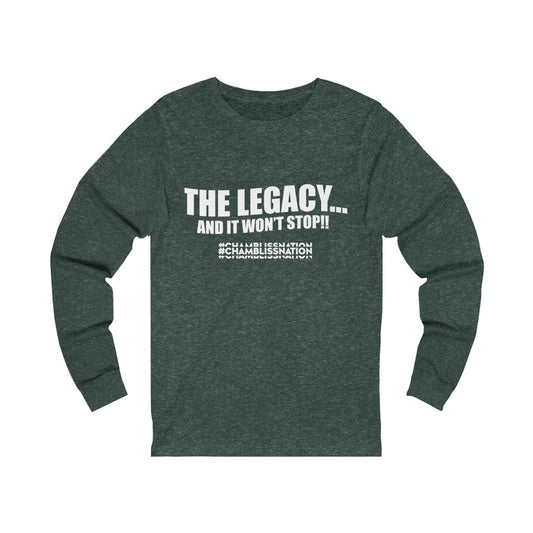 "The Legacy—And It Don't Stop" Long Sleeve Tee