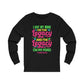 "I Got My Mind On The Legacy And The Legacy On My Mind" Long Sleeve Tee