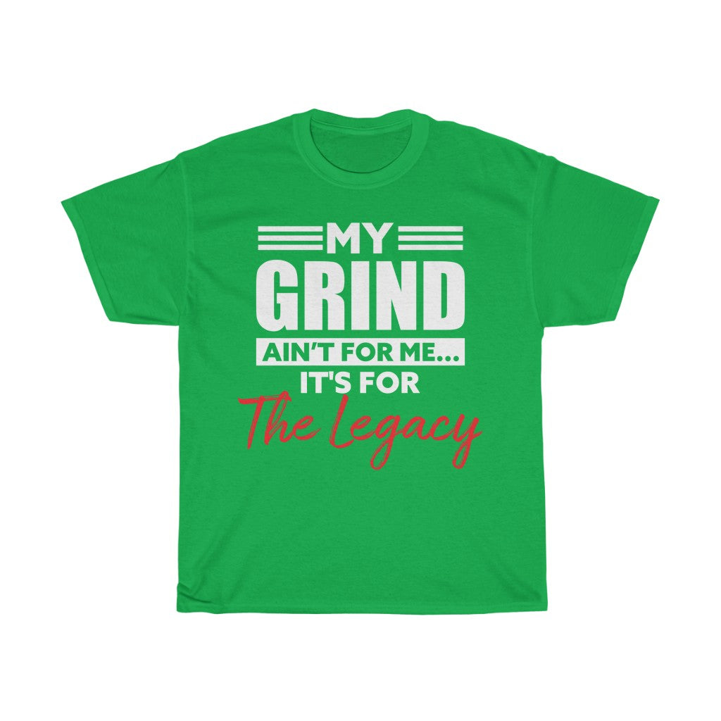 "My Grind Aint for me" Tee