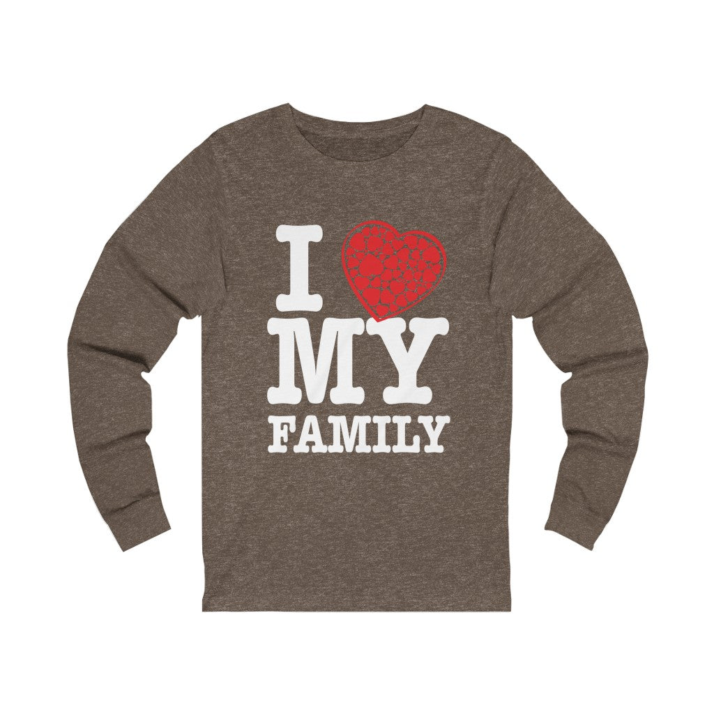 "I Love My Family"  Long Sleeve Tee
