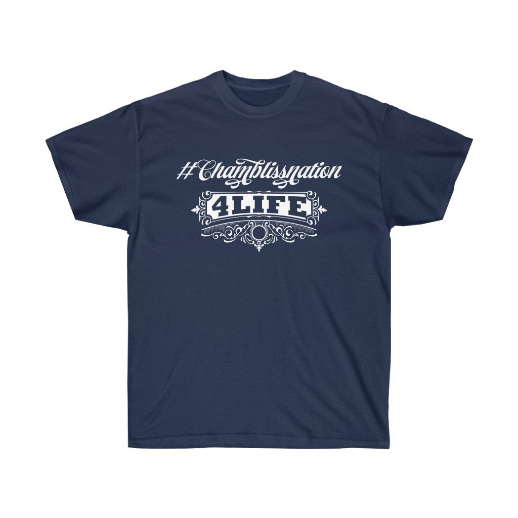 "#Chamblissnation4 Life"  Tee