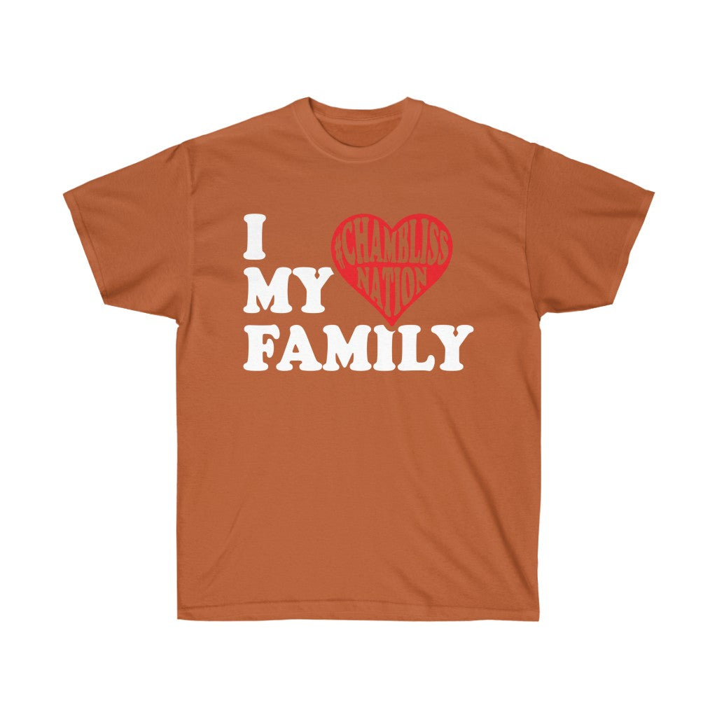 "I love my family #Chamblissnastion"  Tee