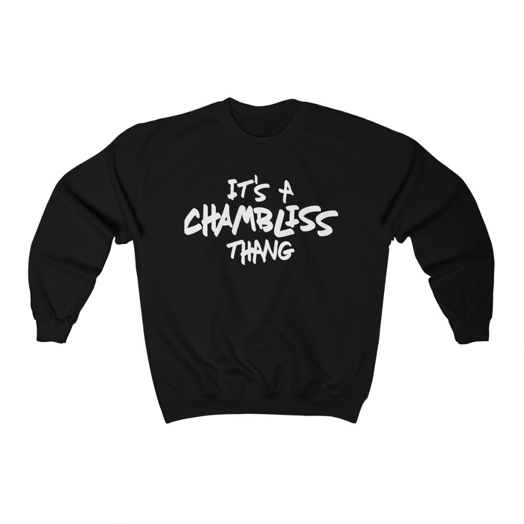 "It’s a Chambliss thang " Sweatshirt