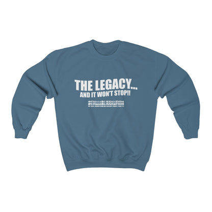 "The Legacy—And It Don't Stop" Sweatshirt