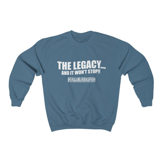 "The Legacy—And It Don't Stop" Sweatshirt