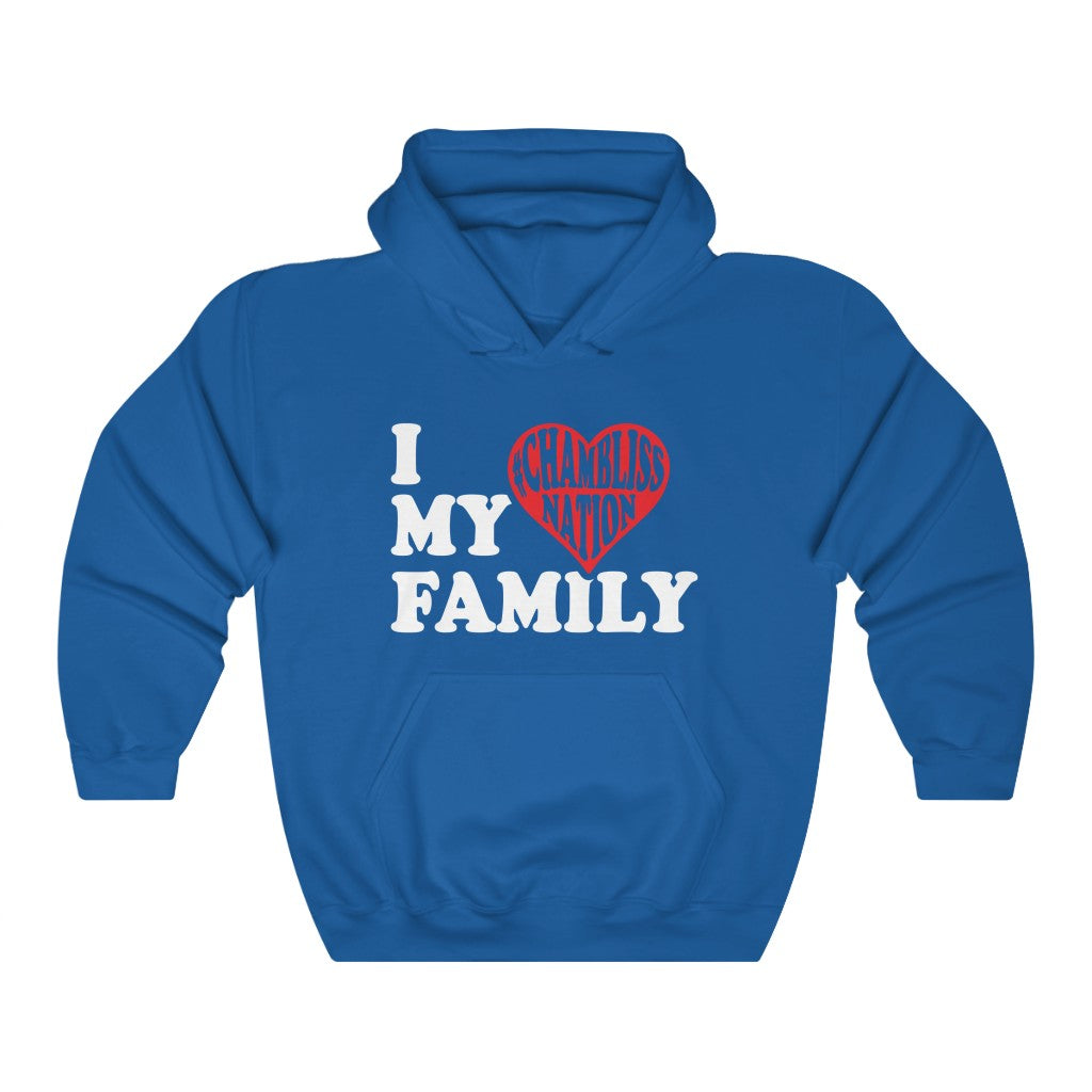 "I love my family #Chamblissnastion" Hoodie