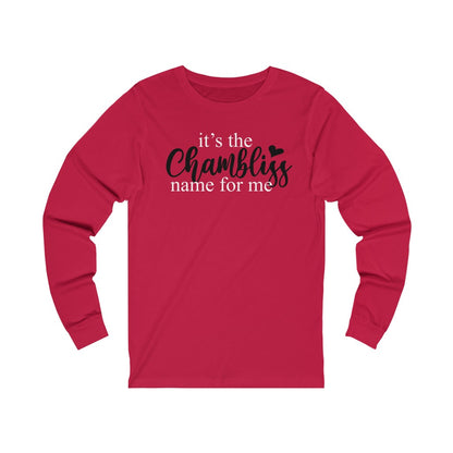 "It’s the Chambliss name"  Long Sleeve Tee
