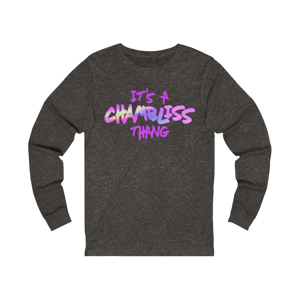 "It’s a Chambliss thang "  Long Sleeve Tee