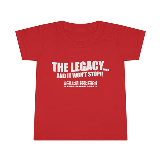 "The Legacy—And It Don't Stop" Toddler T-shirt