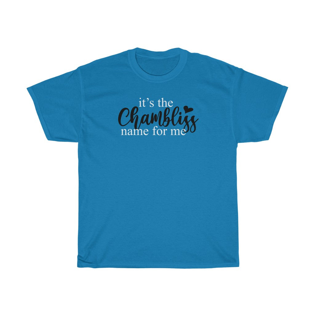 "It’s the Chambliss name " Tee