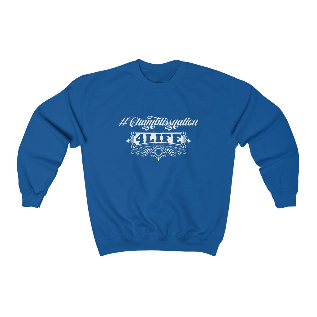 "#Chamblissnation4 Life"  Sweatshirt