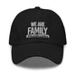 WE ARE FAMILY Dad Hat