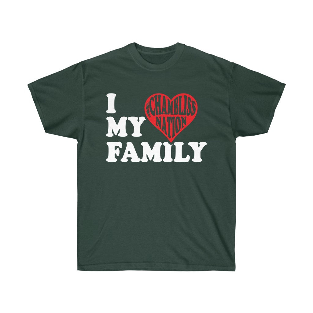 "I love my family #Chamblissnastion"  Tee
