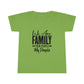 "We Are Family Your People My People  "  Toddler Tee