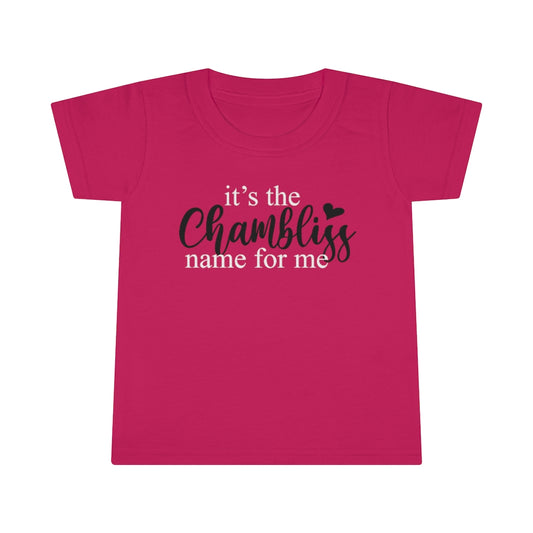 "It’s the Chambliss name"  Toddler Tee