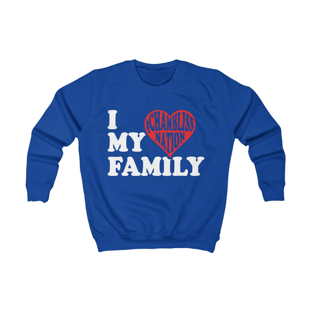 "I love my family #Chamblissnastion"  Youth Sweatshirt