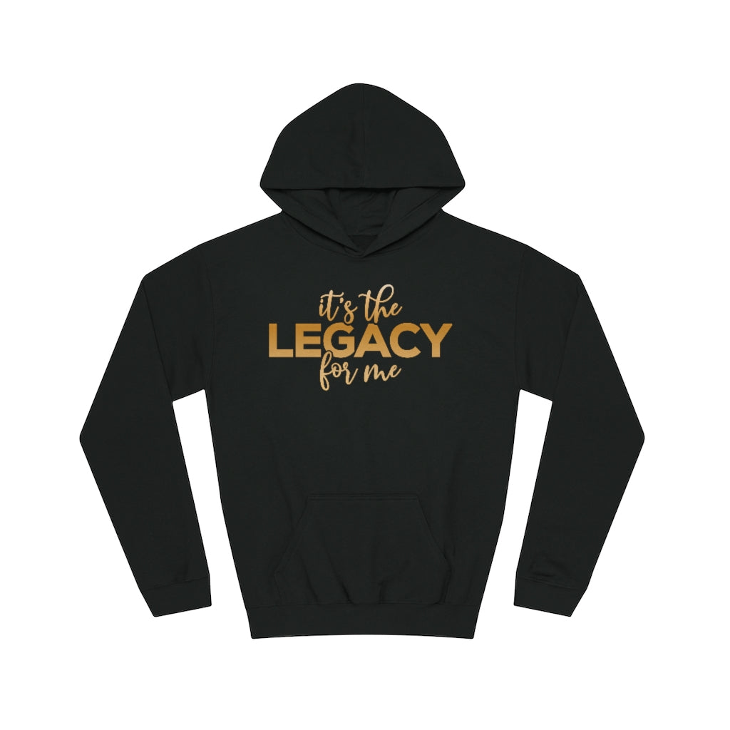 "It’s the Legacy for me " Youth Hoodie