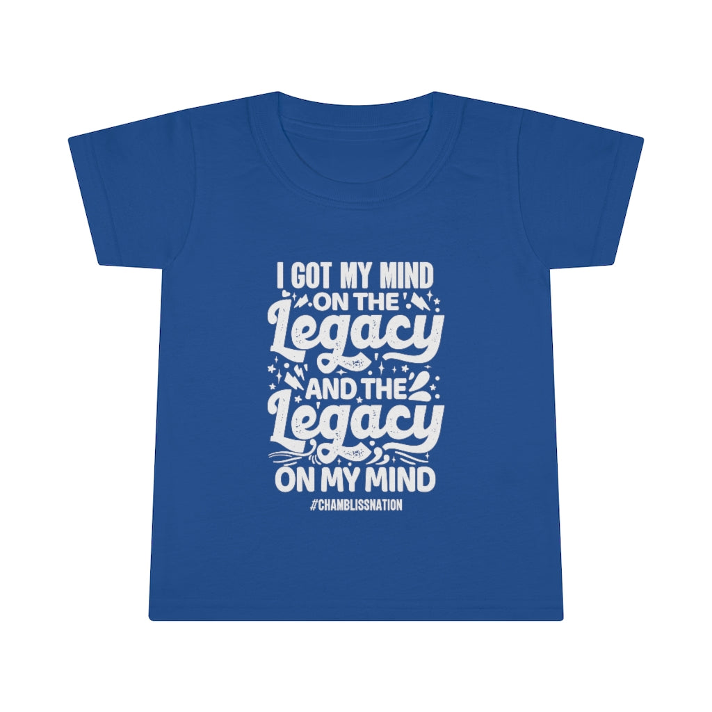 "I Got My Mind On The Legacy And The Legacy On My Mind" Toddler T-shirt