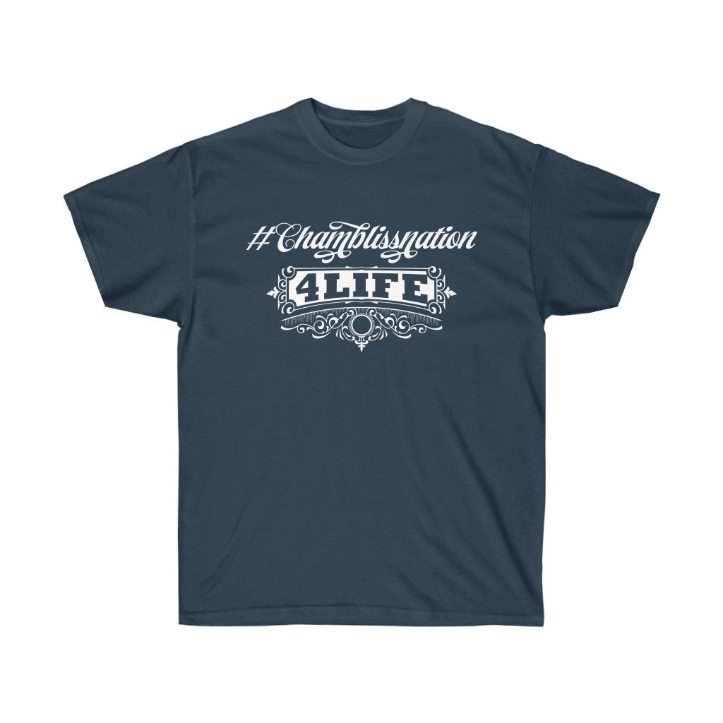 "#Chamblissnation4 Life"  Tee