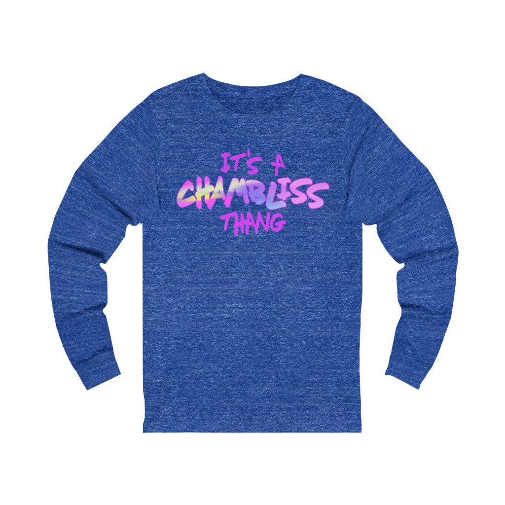 "It’s a Chambliss thang "  Long Sleeve Tee