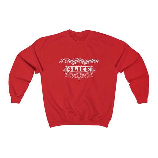 "#Chamblissnation4 Life"  Sweatshirt