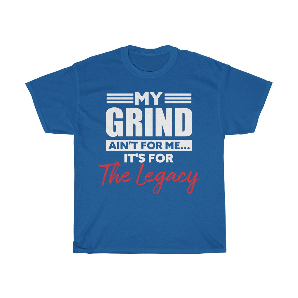 "My Grind Aint for me" Tee