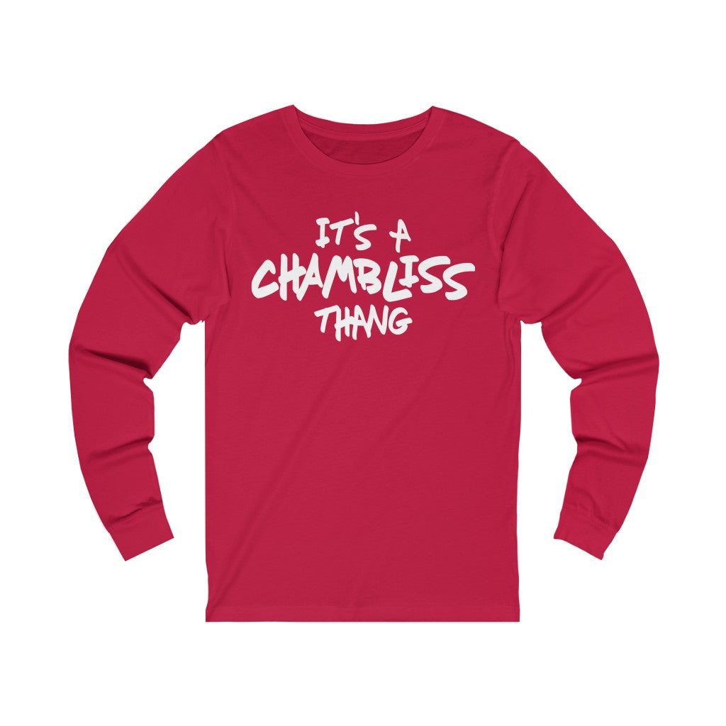 "It’s a Chambliss thang "  Long Sleeve Tee