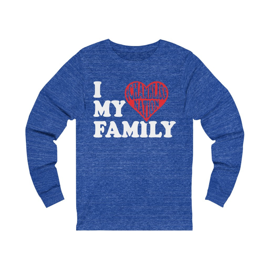 "I love my family #Chamblissnastion"  Long Sleeve Tee