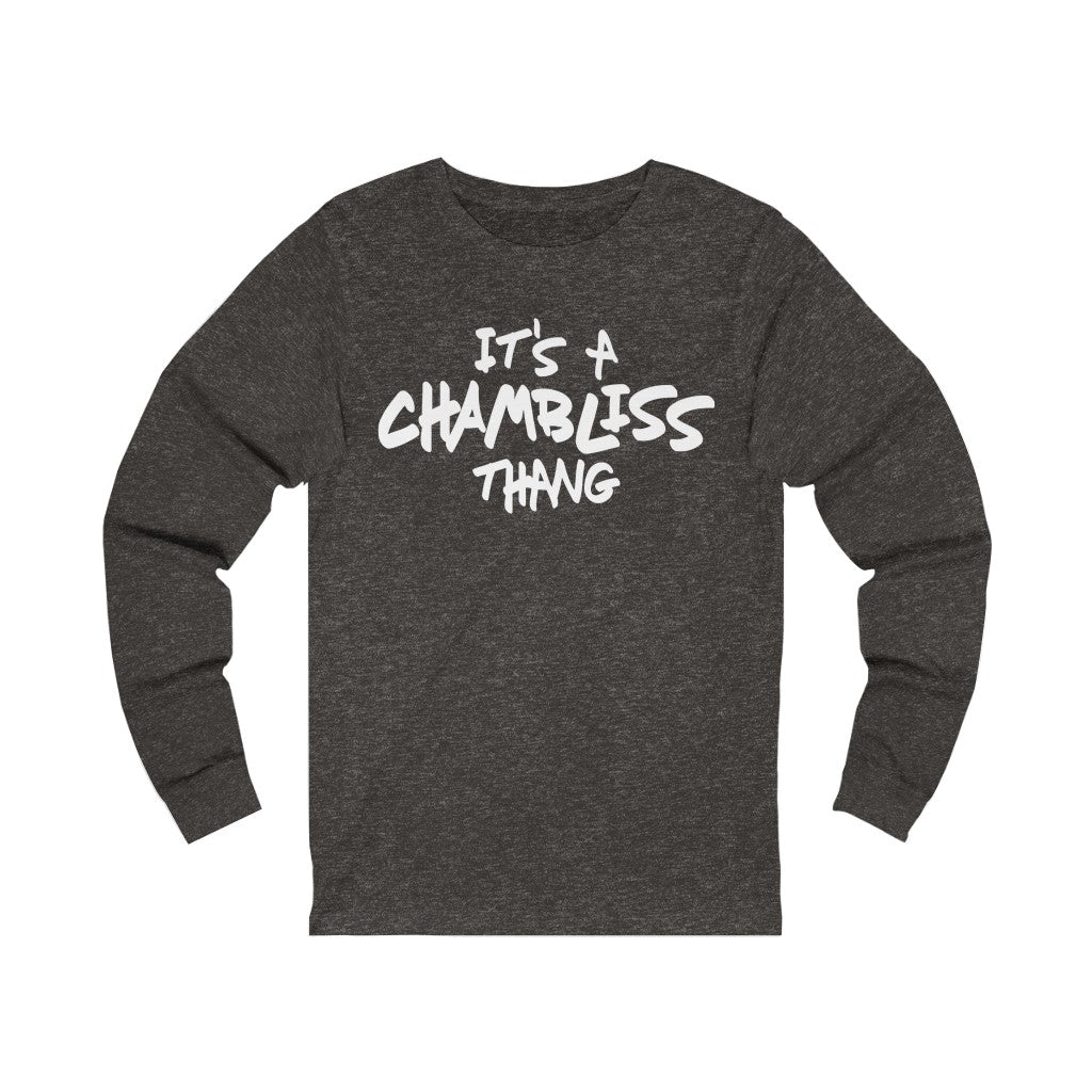 "It’s a Chambliss thang "  Long Sleeve Tee