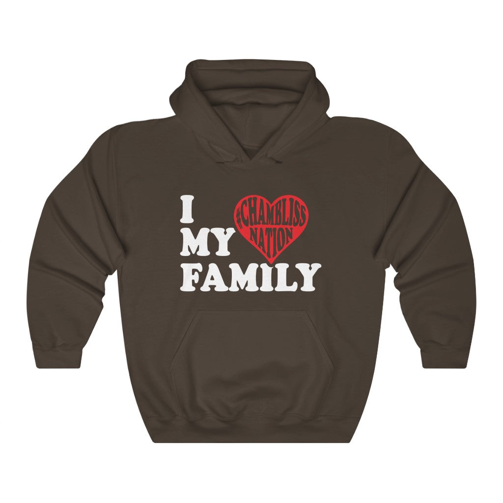 "I love my family #Chamblissnastion" Hoodie